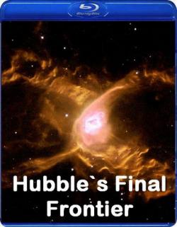     / National Geographic. Hubble`s Final Frontier VO