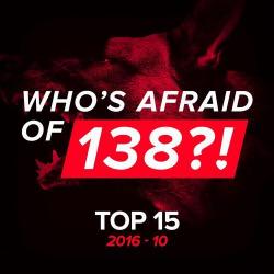 VA - Who's Afraid Of 138?! Top 15, 2016-10