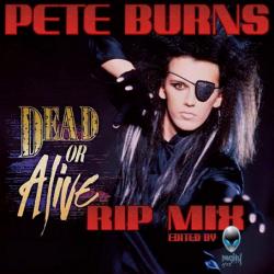 Pete Burns - Dead Or Alive - R.I.P. Mix