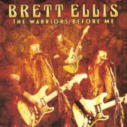 Brett Ellis - The Warriors Before Me