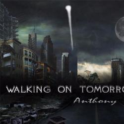 Anthony Valentino - Walking on Tomorrow