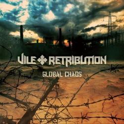 Vile Retribution - Global Chaos