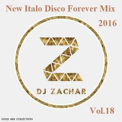 D.J.ZACHAR - New Italo Disco Forever Mix Vol.18