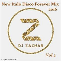 D.J.ZACHAR - New Italo Disco Forever Mix Vol.2