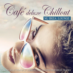 VA - Cafe Deluxe Chillout Nu Ibiza Lounge