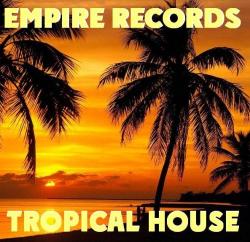 VA - Empire Records - Tropical House