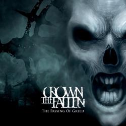 Crown the Fallen - The Passing of Greed