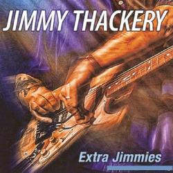 Jimmy Thackery - Extra Jimmies