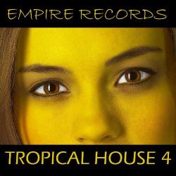 VA - Empire Records - Tropical House 4
