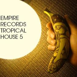 VA - Empire Records - Tropical House 5