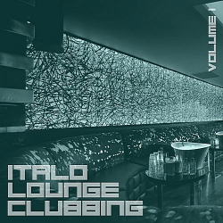 VA - Italo Lounge Clubbing Vol.1