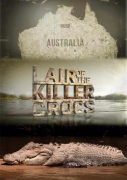  - / Animal Planet. Lair of the Killer Crocs VO