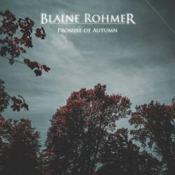 Blaine Rohmer - Promise Of Autumn