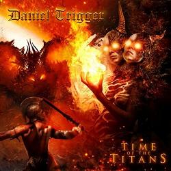 Daniel Trigger - Time of the Titans