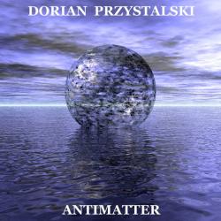 Dorian Przystalski - Antimatter