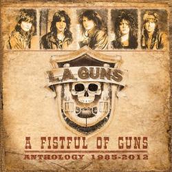 L.A. Guns - A Fistful of Guns: Anthology 1985-2012
