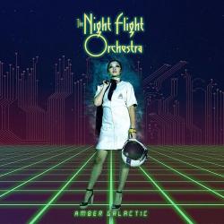 The Night Flight Orchestra - Amber Galactic