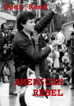  :    / American Rebel: The Dean Reed story VO