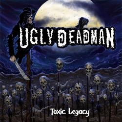 Ugly Deadman - Toxic Legacy
