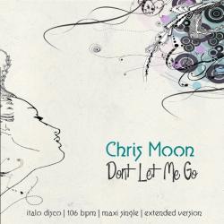 Chris Moon - Don't Let Me Go