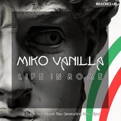 Miko Vanilla - Life In Rome