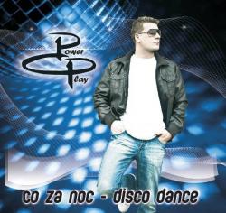 Power Play - Co za noc - Disco dance