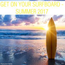 VA - Get On Your Surfboard: Summer 2017