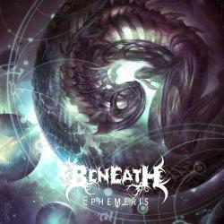 Beneath - Ephemeris