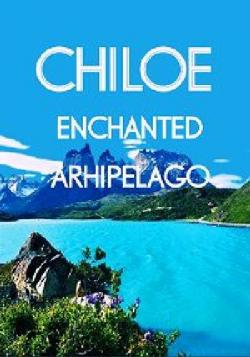 .   / Chiloe Enchanted Arhipelago VO