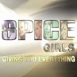   -    / Spice Girls- Giving You Everything ENG