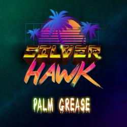 SilverHawk - Palm Grease