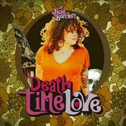Jade Bennett - Death Time Love