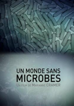    / Un monde sans microbe / DVO
