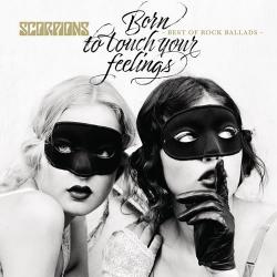 Scorpions - Born To Touch Your Feelings: Best of Rock Ballads