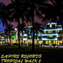 VA - Empire Records - Tropical Walk 2