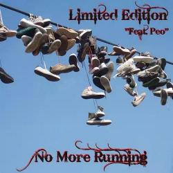 Limited Edition - No More Running