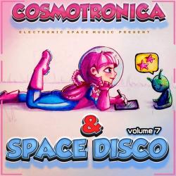 VA - Cosmotronica Space Disco Vol. 7