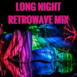 VA - Long Night Retrowave Mix