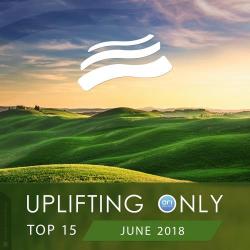 VA - Uplifting Only Top 15: June 2018
