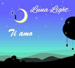 Luna Light Ti Amo
