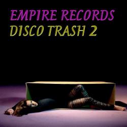 VA - Empire Records - Disco Trash 2
