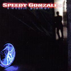 Speedy Gonzales - Electric Stalker