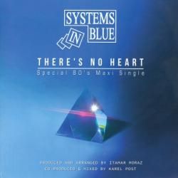 Systems In Blue - There's No Heart (Special 80's version)