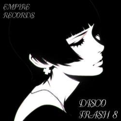 VA - Empire Records - Disco Trash 8