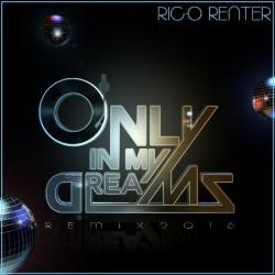 Ric-o Renter - Only In My Dreams