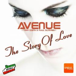 Avenue Feat Tony Costa Raul Olivares - The Story Of Love