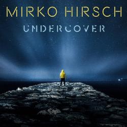 Mirko Hirsch - Undercover