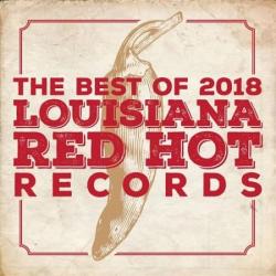 VA - Louisiana Red Hot Records Best Of 2018