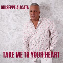 Giuseppe Alicata - Take Me to Your Heart