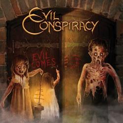 Evil Conspiracy - Evil Comes